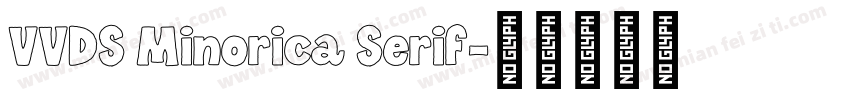 VVDS Minorica Serif字体转换